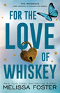 For The Love Of Whiskey (The Whiskeys: Dark Knights at Redemption Ranch #3) (Special Edition)