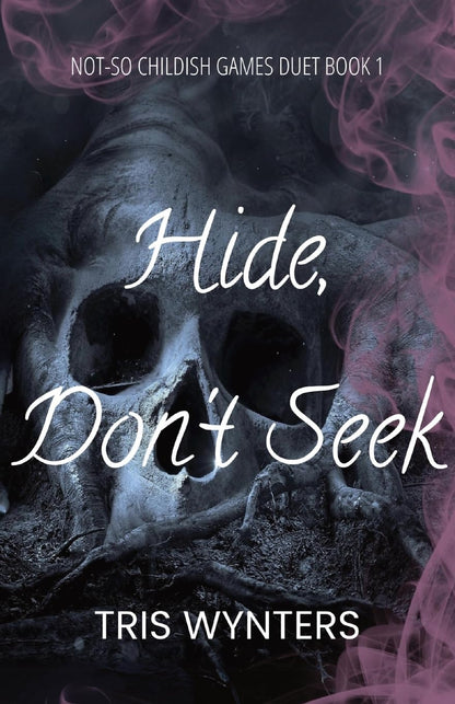 Hide Don't Seek (Not So Childish Games Duet, Book 1)