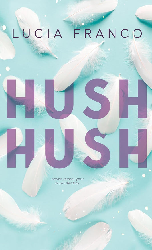 Hush Hush (Hush Hush Duet, Book 1)