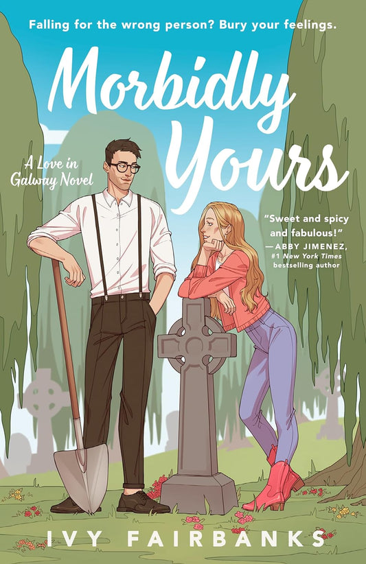 Morbidly Yours (Love in Galway, Book 1)