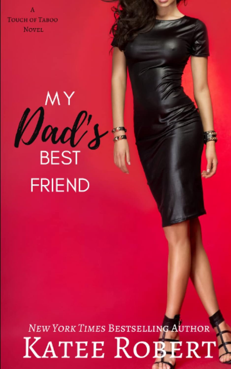 My Dad's Best Friend (A Touch of Taboo, Book 3)