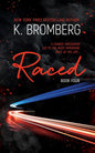 Raced (Driven Series #4)