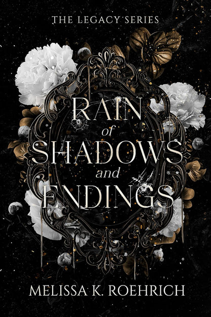 Rain of Shadows & Endings (The Legacy Series, Book 1)