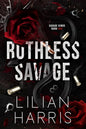 Ruthless Savage: An Age Gap Bodyguard Irish Mafia Romance (Savage Kings, Book 1)