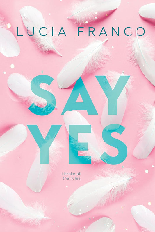 Say Yes (Hush Hush Duet, Book 2)