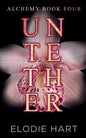 Untethered (Alchemy, Book 4)